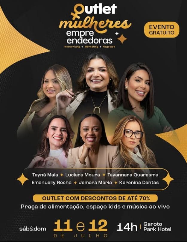 Cartaz de outra edição do Outlet Mulheres Empreendedoras, 11 e 12 de julho, com Tayannara Quaresma entre as palestrantes listadas